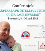 Conferintele „Alaptarea pe intelesul tuturor cu Dr. Jack NEWMAN” Bucuresti, 8-10 Mai 2014