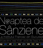 Noaptea de Sanziene 24 iunie 2014, orele 10.00 – 24.00 Institutul Francez din Bucuresti