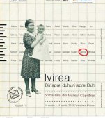 Ivirea. Dinspre duhuri spre Duh - expozitie la MTR