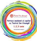 Petrece weekend-ul copiilor cu Teatrul Ion Creanga